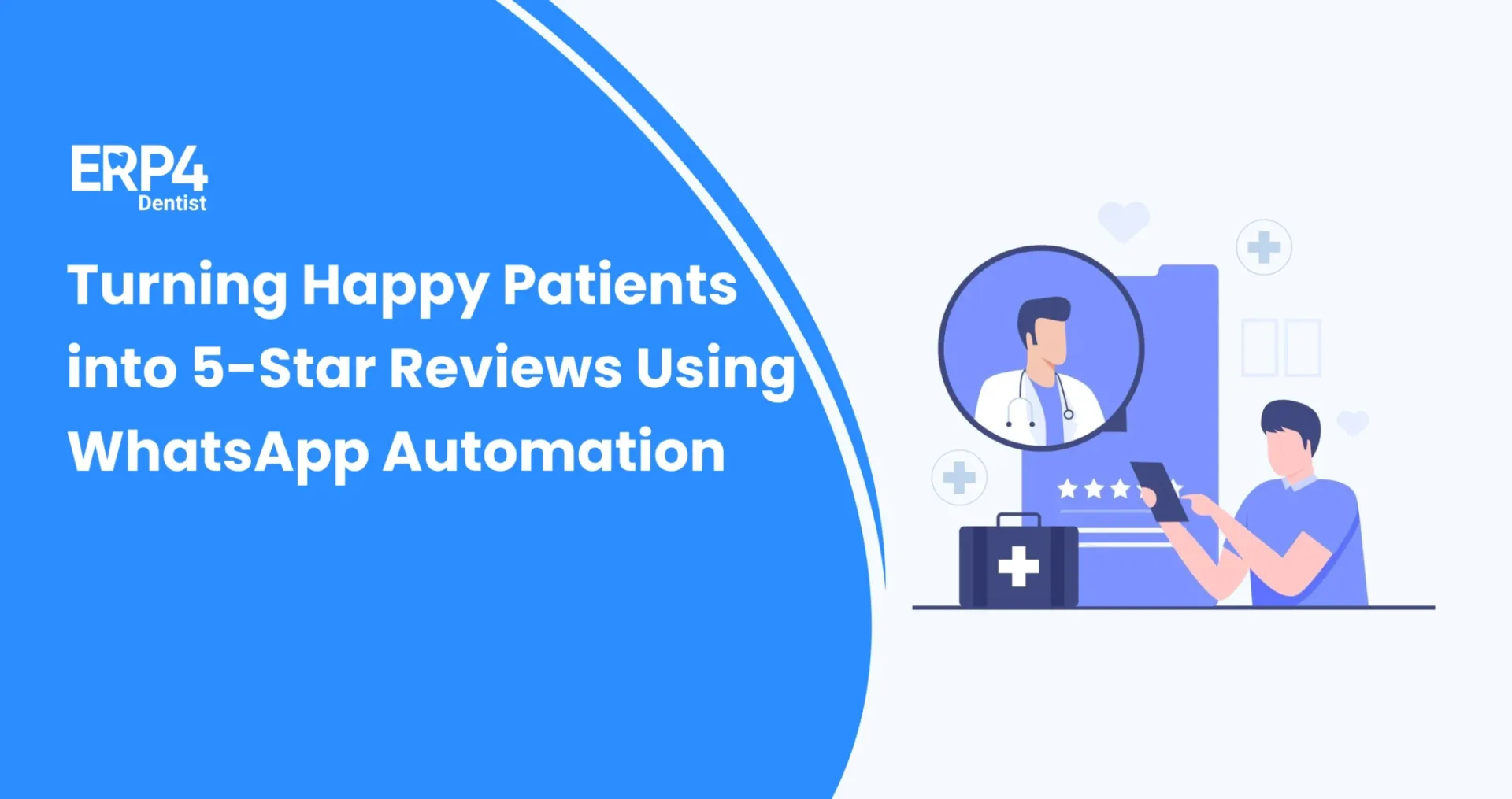Turning Happy Patients into 5-Star Reviews Using WhatsApp Automation