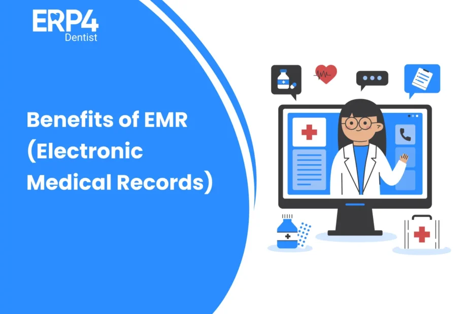 Benefits of EMR (Electronic Medical Records)