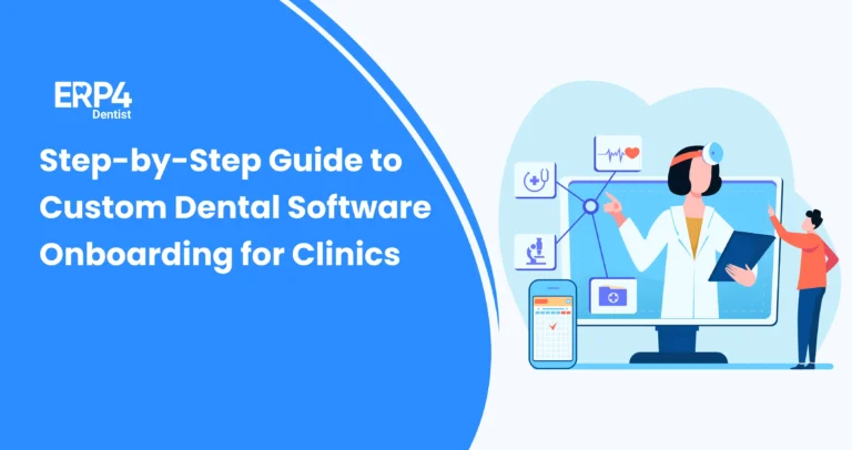 ERP4 Dentist illustration showing a step-by-step guide to custom dental software onboarding for clinics.