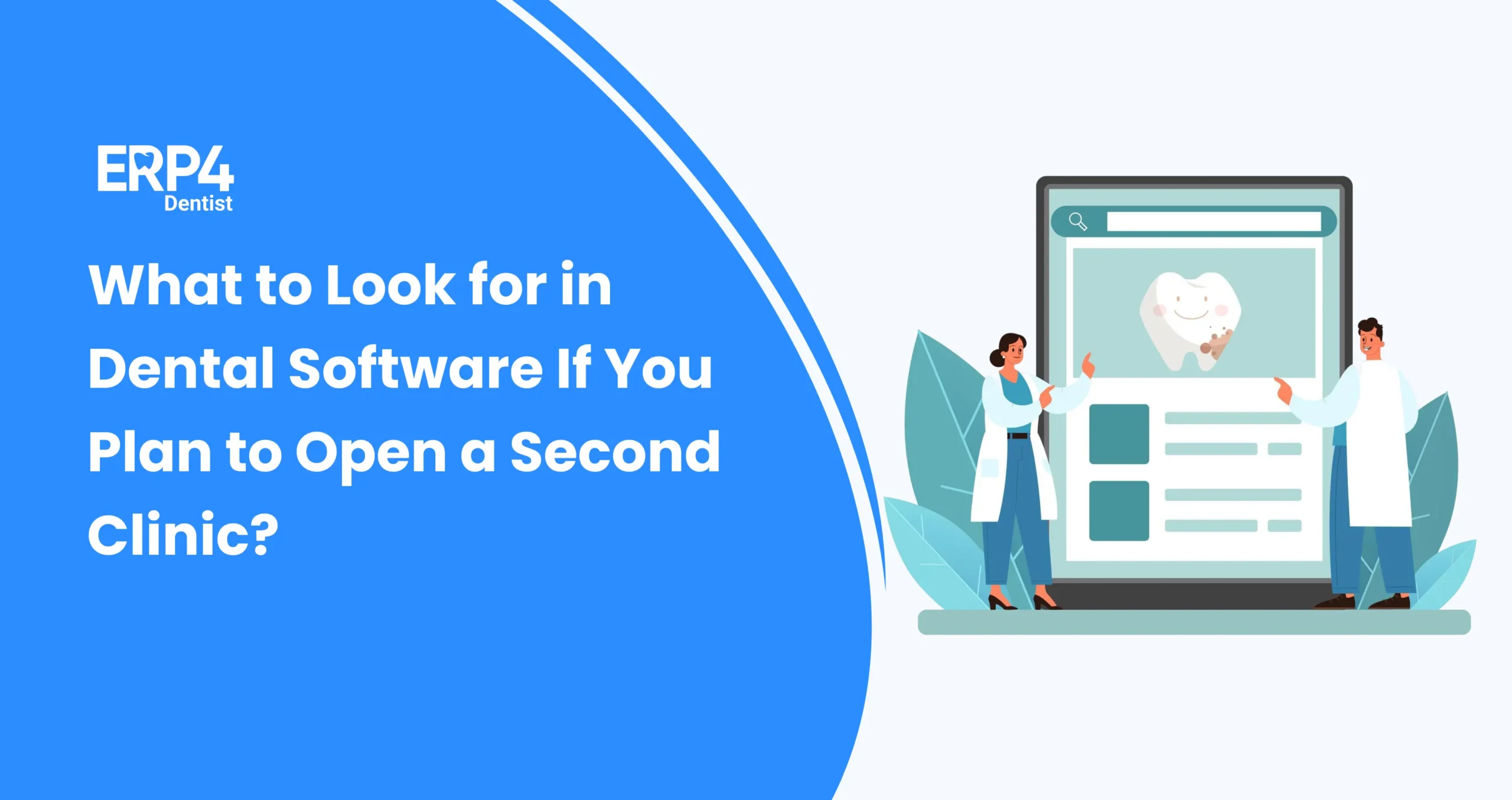 Illustration showing what to Look for in Dental Software If You Plan to Open a Second Clinic