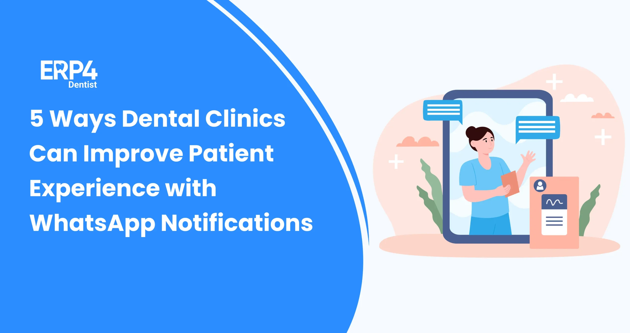 Dental clinics can improve patient experience with whatsapp notification