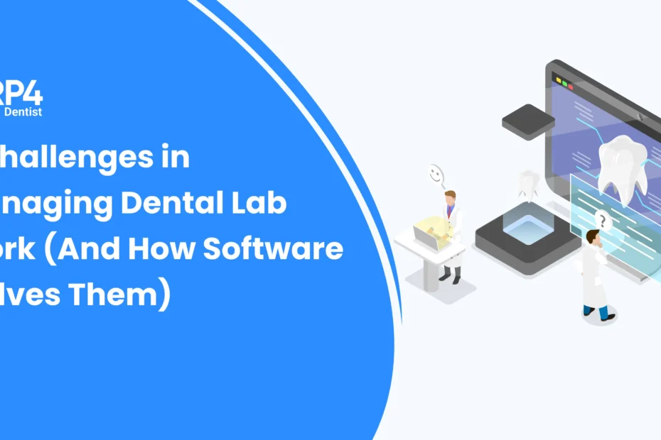 challenges in managing dental lab work