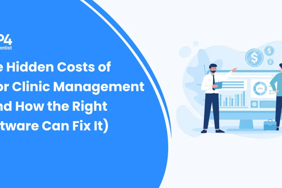 The Hidden Costs of Poor Clinic Management
